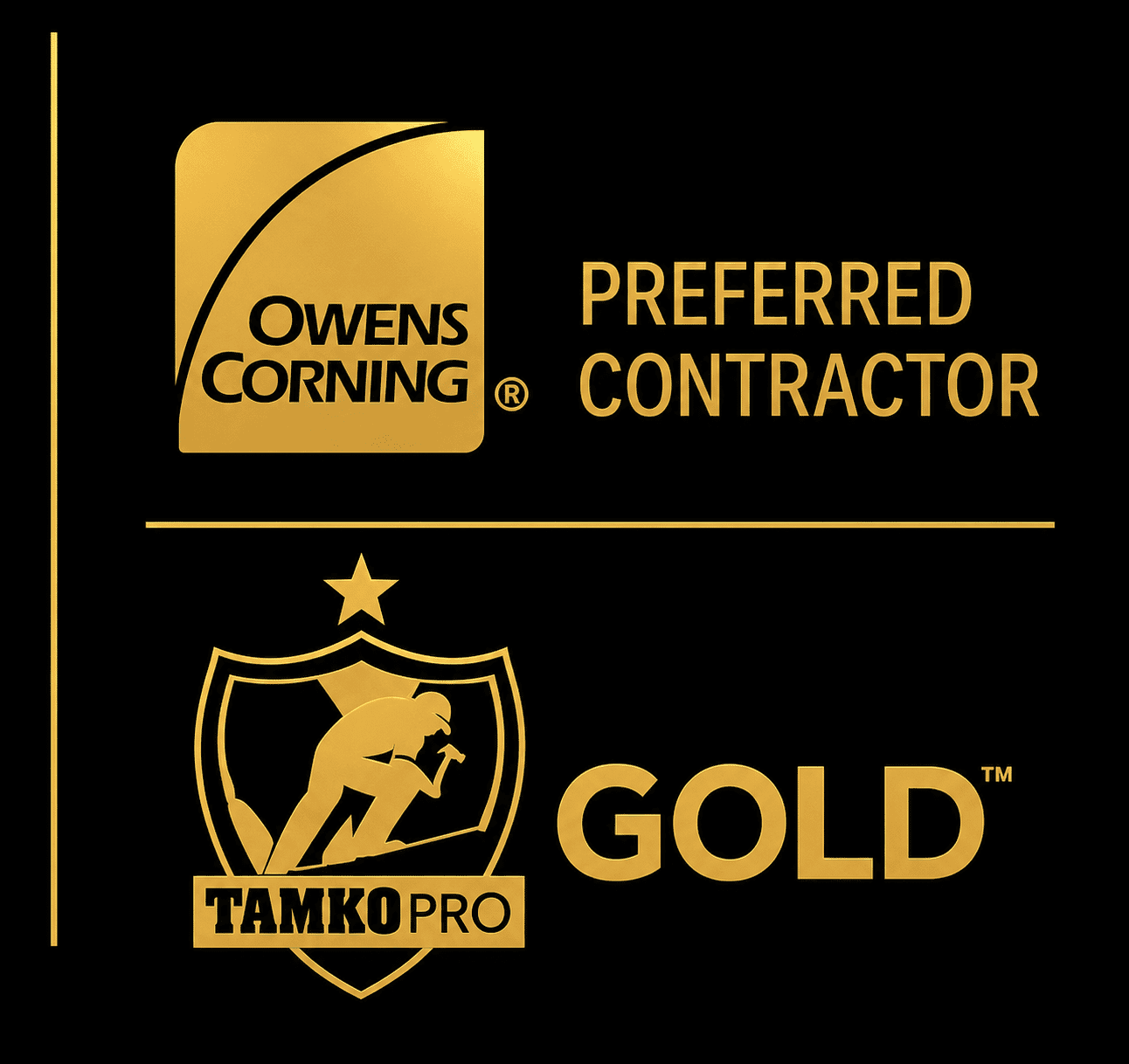 Owens Corning Preferred Contractor and TAMKO Pro Certified Gold